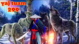 yaj tuam The Hmong Shaman warrior (part 299)12/1/2022