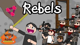 REBELS - Terrible Writing Advice