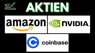 AKTIEN - Nvidia - Amazon - Coinbase - Analyse, Kursziele, KAUFEN ?!