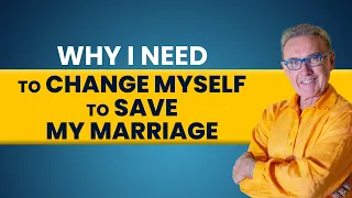 Why I need to Change Myself to Save My Marriage | Dr. David Hawkins