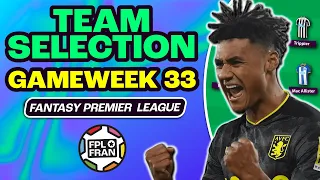 FPL GW33 TEAM SELECTION | Bruno Injury? | Fantasy Premier League