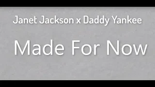 Janet Jackson x Daddy Yankee - Made For Now (Lyrics) (Spanish and English)