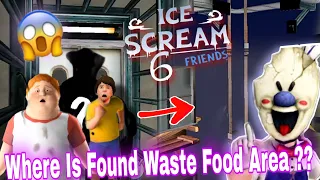 Where Is Found Waste Food Area Inside Giant Kitchen ?? || Ice Scream 6 Trailer || Ice Scream 6