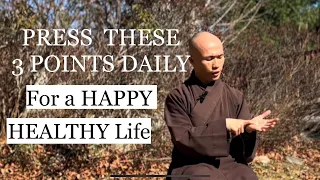 PRESS THESE 3 POINTS DAILY For A Healthy and Happy Life | Qigong Basic Acupressure Daily
