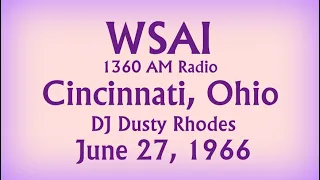 Aircheck WSAI 1360 AM Radio, Cincinatti, Ohio, DJ Dusty Rhodes, June 27, 1966