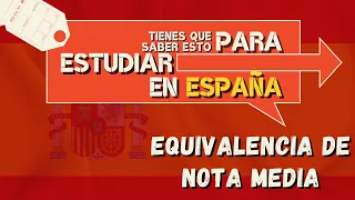 [Paso a paso] - Equivalencia de Nota Media de estudios universitarios extranjeros