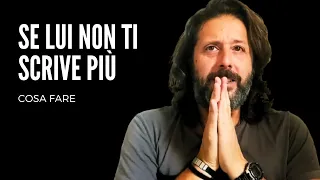 COSA FARE SE LUI NON TI SCRIVE | Segui il "flusso positivo" e digli questa frase