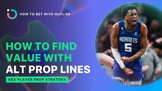 Using Outlier to Bet on Alt Prop Lines | NBA Player Props Strategy