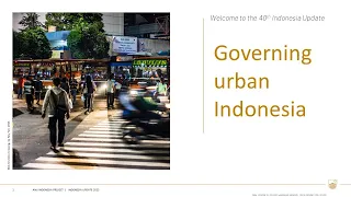 Day 1: Friday 15 September 2023. 40th Indonesia Update. Governing urban Indonesia