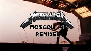Metallica - Moscow '91 (Remixed)