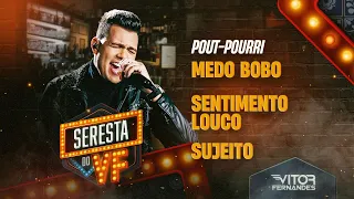 MEDO BOBO, SENTIMENTO LOUCO, SUJEITO - Vitor Fernandes (Seresta do VF)