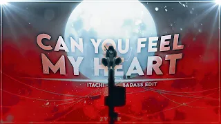 Itachi "Badass" - Can You Feel My Heart [Edit/AMV]!