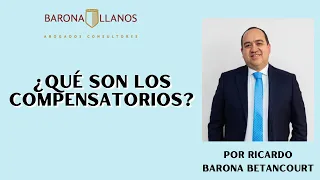 ¿QUE SON LOS COMPENSATORIOS?