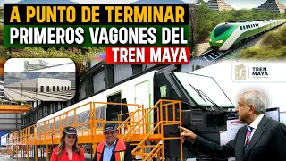 A Punto de Terminar Primeros Vagones del Tren Maya | LLEGADA 8 DE JULIO