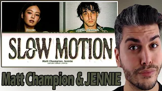 Matt Champion & JENNIE 'Slow Motion' Lyrics REACTION | KPOP TEPKİ