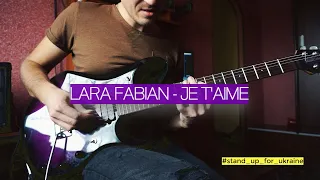 Lara Fabian - Je t'aime (electric guitar cover)