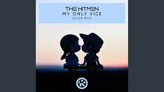 My Only Vice (Club Mix)