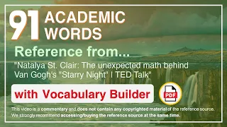 91 Academic Words Ref from "The unexpected math behind Van Gogh's "Starry Night" | TED Talk"