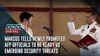 Marcos tells newly promoted AFP officials to be ready vs emerging security threats | ANC