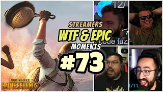 PUBG STREAMERS WTF & EPIC MOMENTS EPS 73