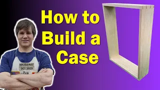 Woodworking For Beginners - How to Build a Cabinet Case