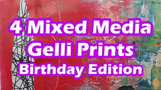 4 Mixed Media Gelli Prints, Birthday Edition