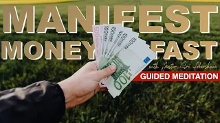 Large Sums of Money Comes to Me | Guided Meditation to Attract Wealth & Abundance FAST!