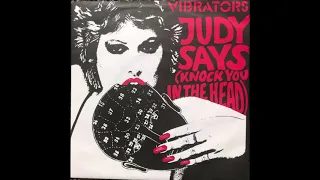 Judy Says (Knock You In The Head) - The Vibrators
