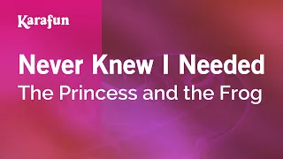 Never Knew I Needed - The Princess and the Frog | Karaoke Version | KaraFun