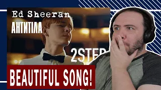 Ed Sheeran – 2step ft Antytila [Official Video]- UKRAINE - TEACHER PAUL REACTS