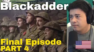 American Reacts Blackadder Goes Forth | Final Episode (PART 4)