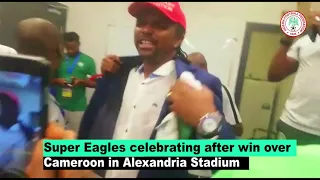 Super Eagles celebrating after great win against Cameroon