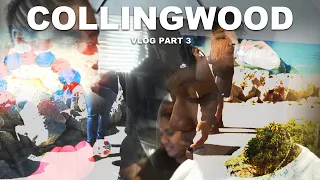 COLLINGWOOD [VLOG PART 3]