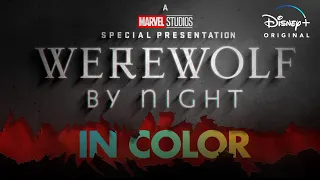 Marvel Studios’ Special Presentation: Werewolf by Night in Color | October 20 on Disney+