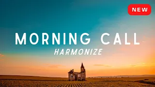 Morning call - Harmonize (Lyrics)