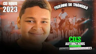 PAULINHO DO TRIÂNGULO ! E PURA VAQUEJADA CD NOVO 2023