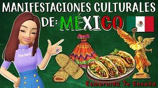 🌮🌶️Las Manifestaciones Culturales de México🇲🇽✨