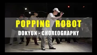 Dokyun Popping Choreography - Roboting ｜팝핑 로보팅 , 팝핀 로보팅 , 로봇