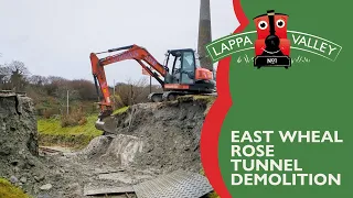 Lappa Valley's East Wheal Rose Tunnel Demolition