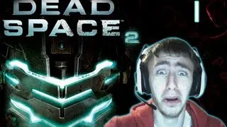 Dead Space 2 - Walkthrough with Scare Cam - Part 1 "The Beginning..."