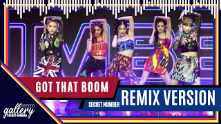 SECRET NUMBER GOT THAT BOOM | Remix Version | Stage Mix