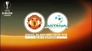 Live Streaming Pertandingan Liga Europa 2019/20: Manchester United Vs Astana