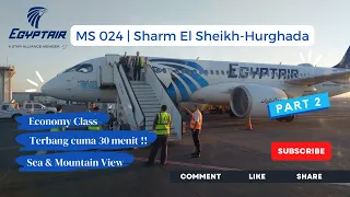 Sea View on Sharm El Sheikh-Hurghada Flight Experience | EgyptAir A220-300 (Part 2)