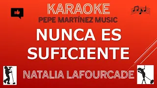 Nunca es suficiente Natalia Lafourcade Karaoke