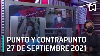 Punto y Contrapunto con Genaro Lozano | Programa Completo - 27 de septiembre de 2021