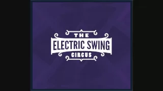 Electric Swing Circus - E.S.C. - Electro Swing