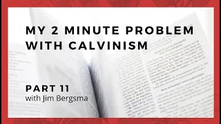 My 2 Minute Problem With Calvinism: Part 11, Romans 4:3,4,5…