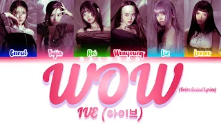 IVE (아이브) - WOW [Color Coded Lyrics Han|Rom|Eng]