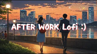 [ Healing ]  Happy after-work date LoFi  l  After work  l  Flutter