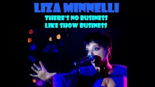 Liza Minnelli - "There's No Business Like Show Business"